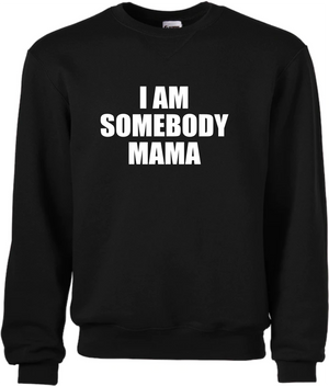 I Am Somebody Crew Neck