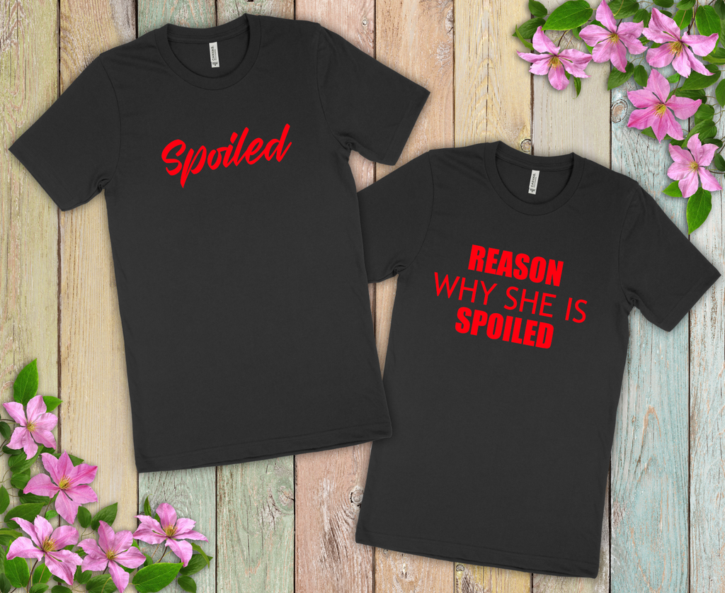 Spoiled Couple T shirt